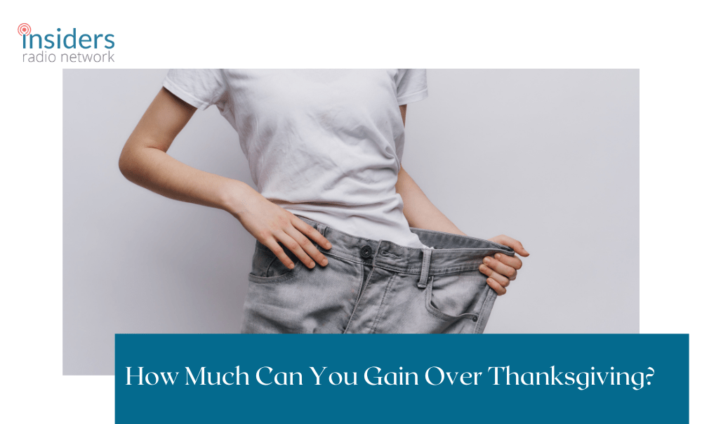 Stunt Weight Gain Insiders Radio Network