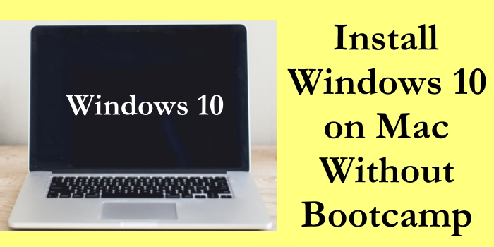 How To Install Windows 10 For Free On Mac