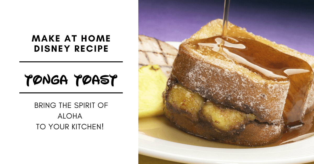 Add Some "Aloha" to Your Morning With Disney's Tonga Toast Recipe