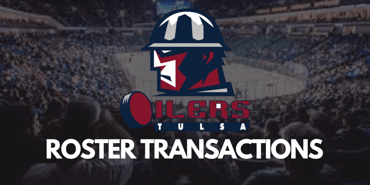 Tulsa Oilers Transactions 02/29/2024 Inside The Rink