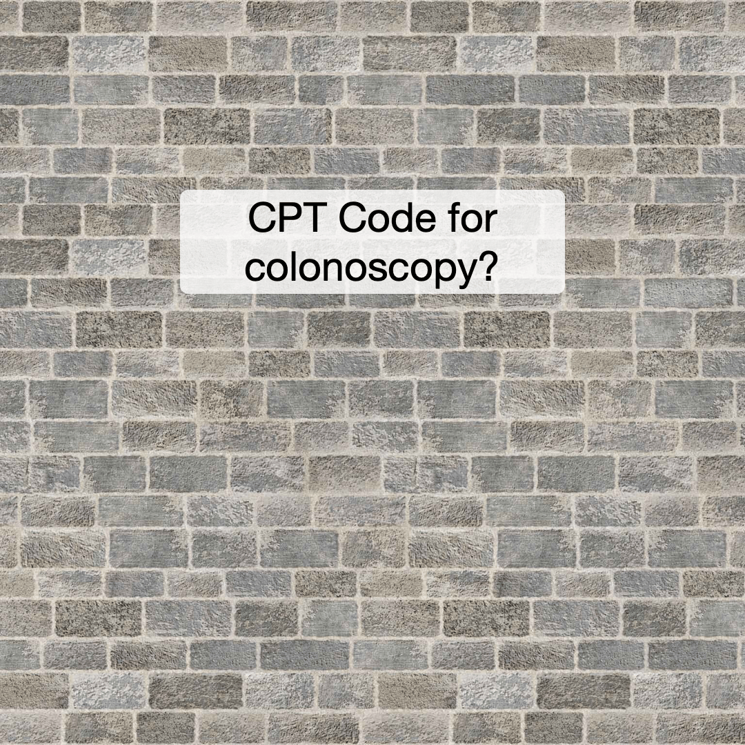 CPT Code for an colonoscopy? CodingToday Insights