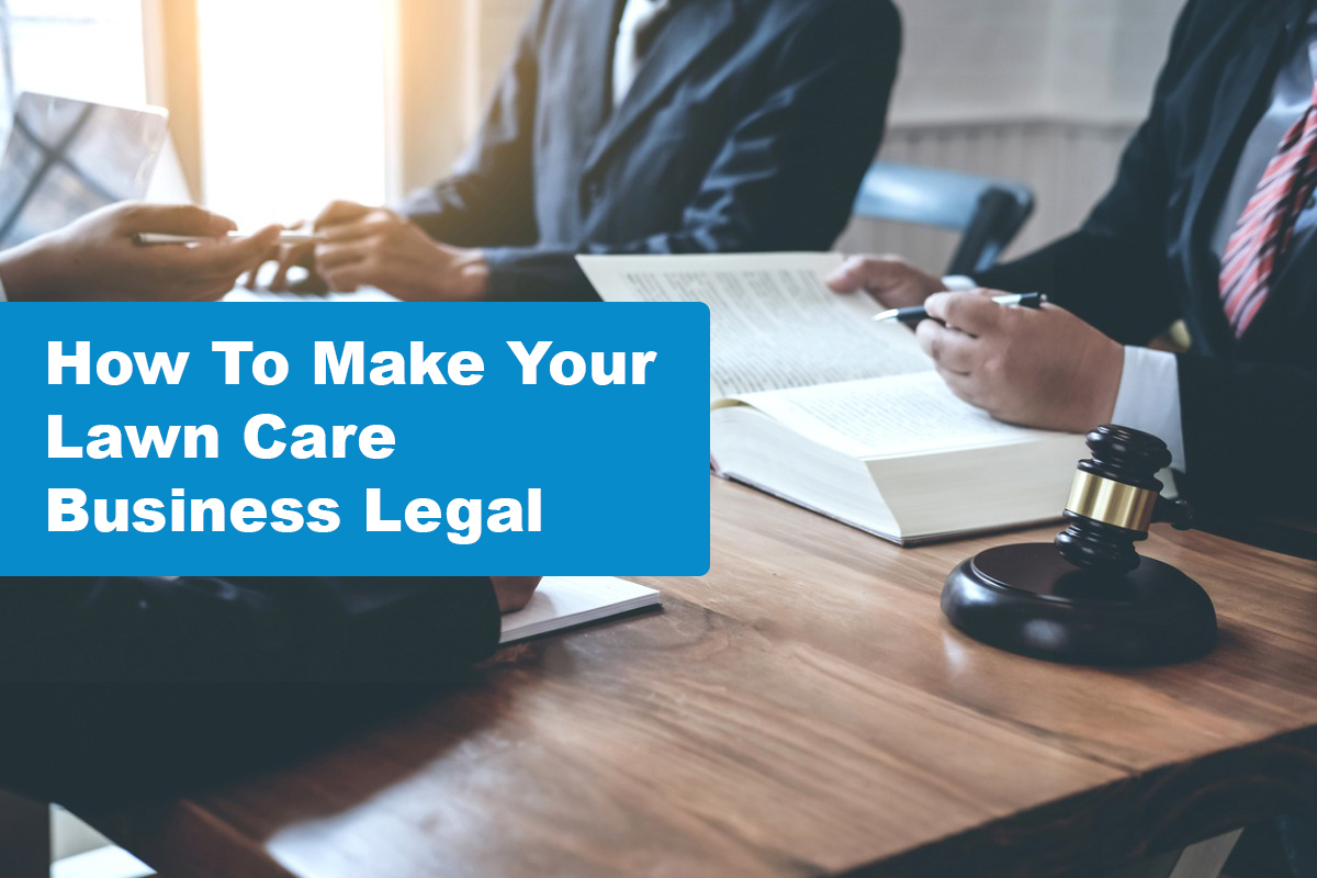 How To Make Your Lawn Care Business Legal Licensing & Certs