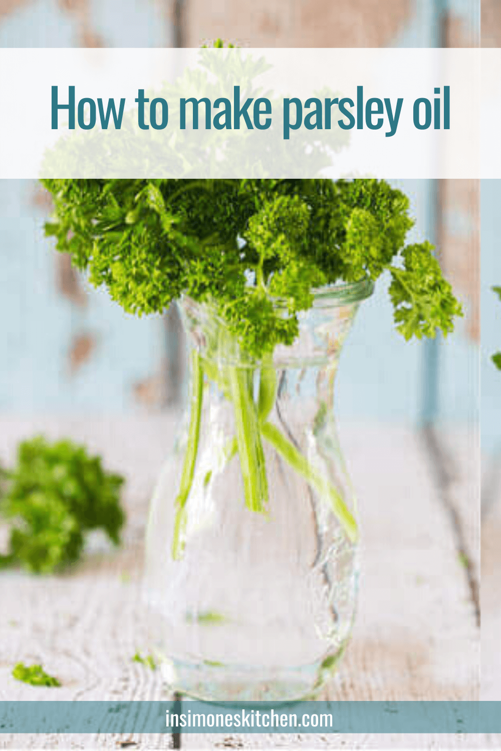 Easy recipe for making parsley oil Simone's Kitchen