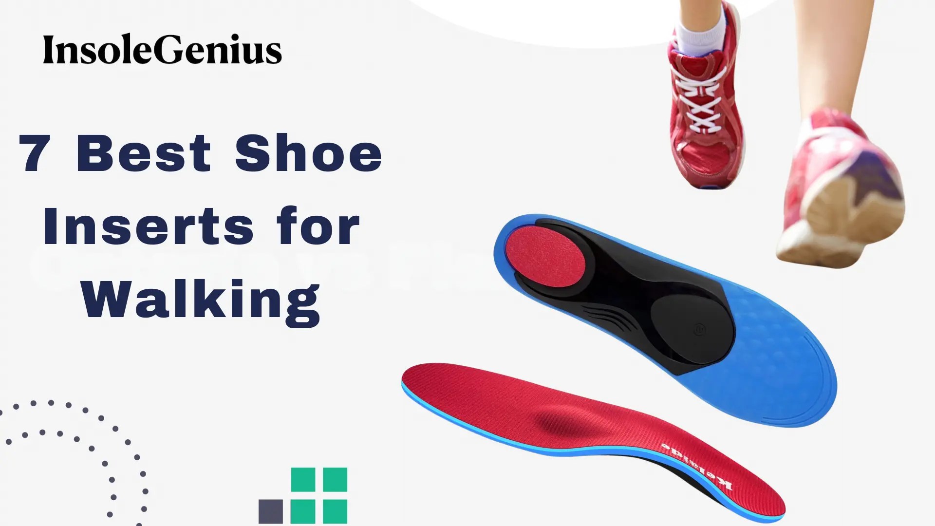 7 Best Shoes Inserts for Walking A Comprehensive Guide Insole Genius