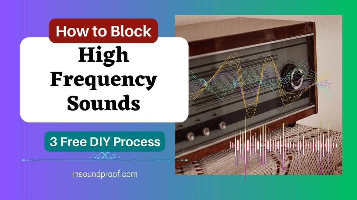 How to Block High Frequency Sounds 3 Free & 8 Premium Methods In
