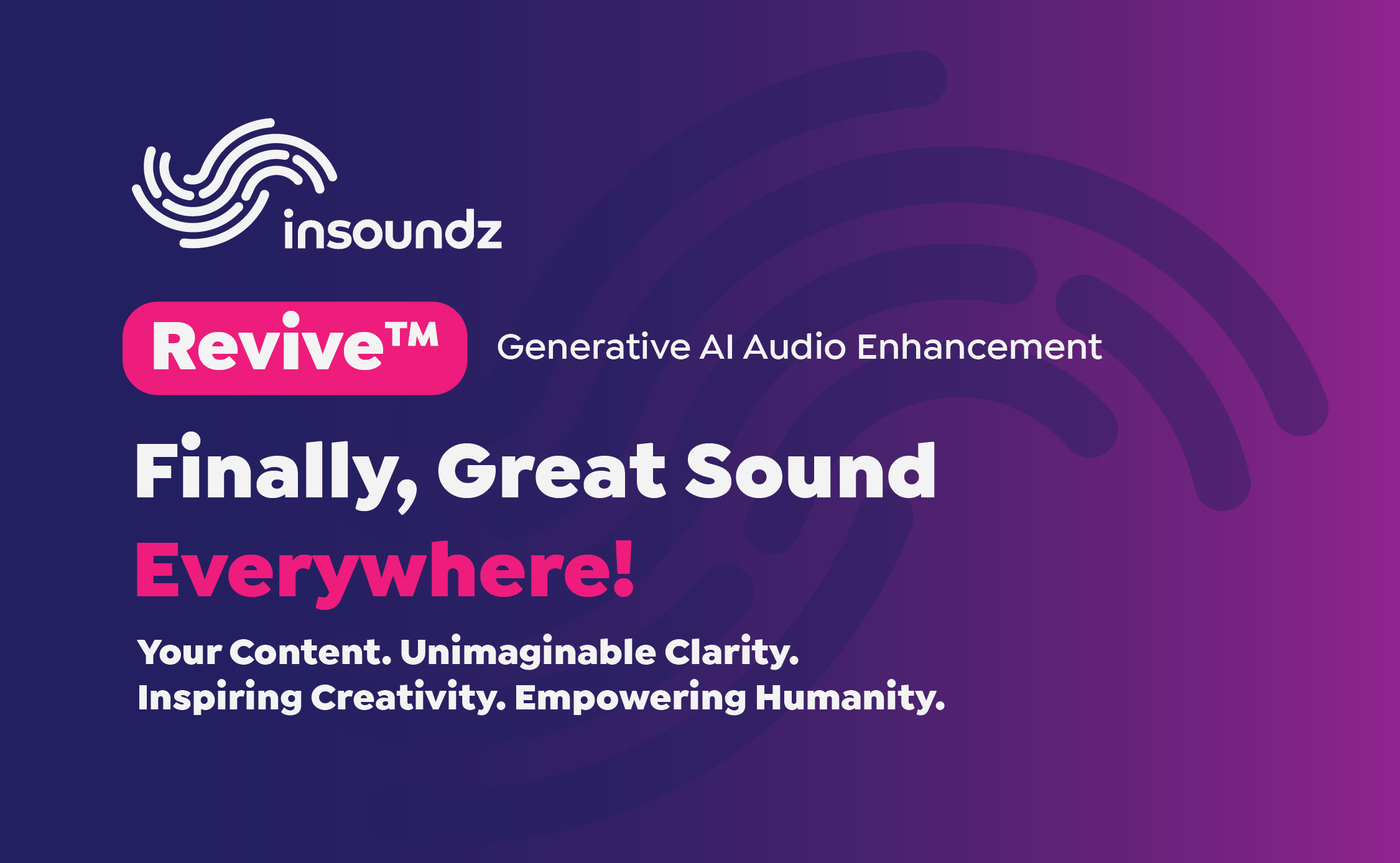 Insoundz Unveils Revive™ NextGen Generative AI Audio Enhancement
