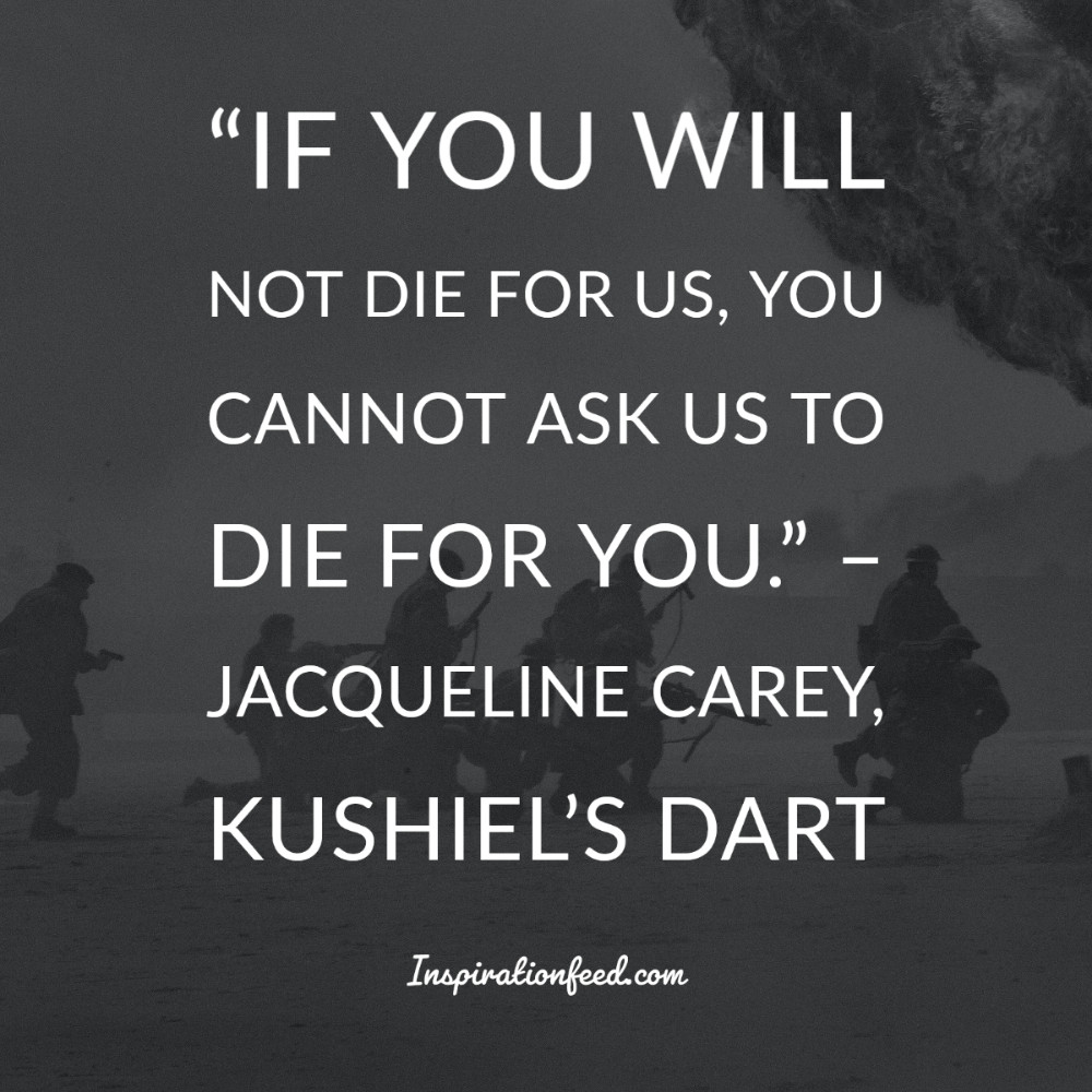 85 Inspiring Quotes For the Loyal and the Brave Inspirationfeed