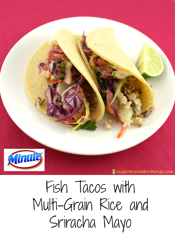 Fish Tacos with MultiGrain Rice and Sriracha Mayo Inspiration