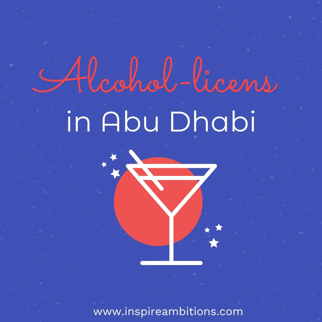Do You Need AlcoholLicense in Abu Dhabi? InspireAmbitions
