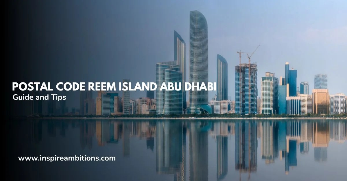 Postal Code Reem Island Abu Dhabi Essential Guide and Tips