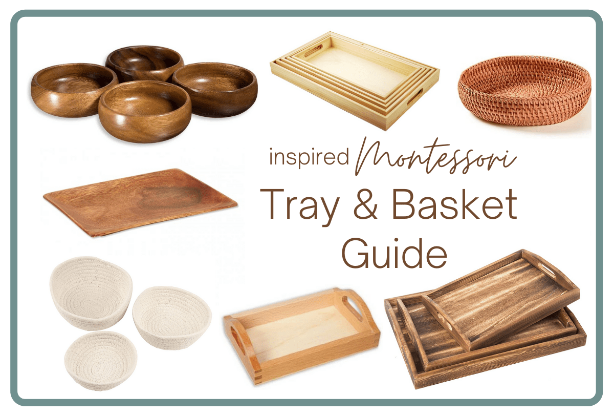 Inspired Montessori Trays & Baskets Guide Inspired Montessori Learning