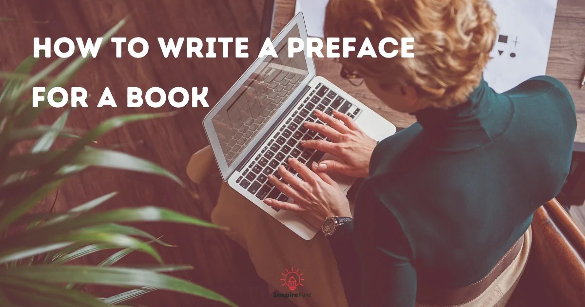 How to Write a Preface for a Book and Why It’s Important