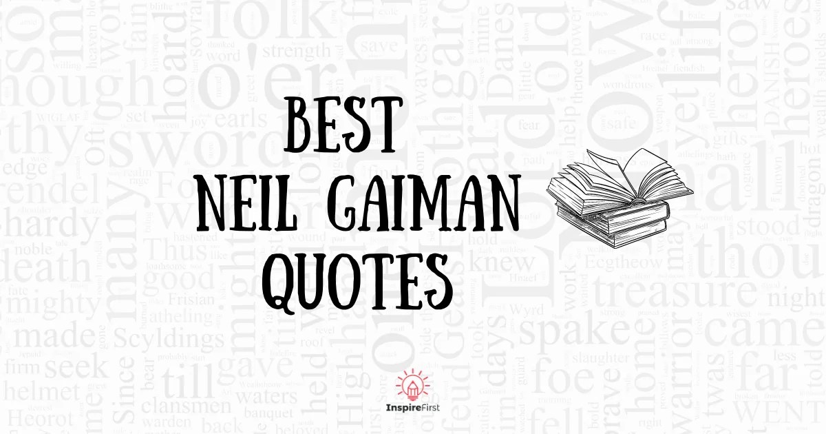 Best Neil Gaiman Quotes to Inspire Writers and Readers