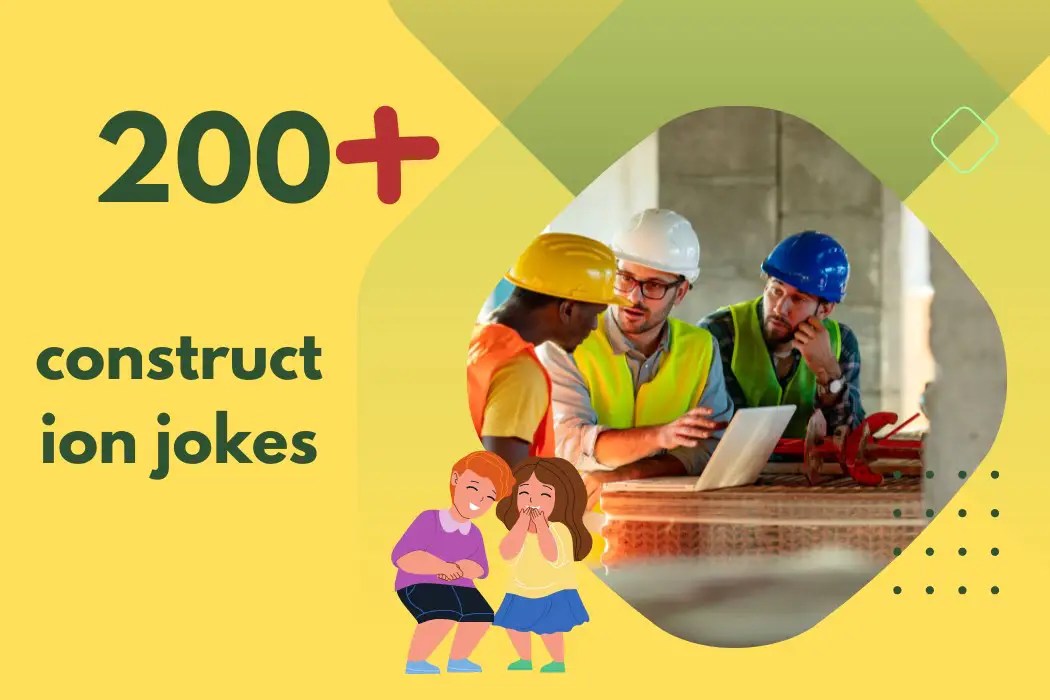200+ Construction Jokes Lighten Up Your Workday