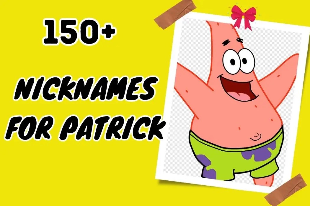 150+ Nicknames for Patrick Unique and Memorable Choices