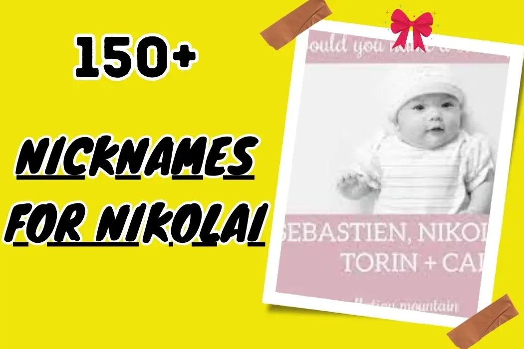 Nicknames for Nicolai Unique and Fun Ideas for Your Child