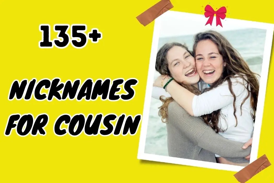 Nicknames for Cousin Expressing Family Bonds Uniquely