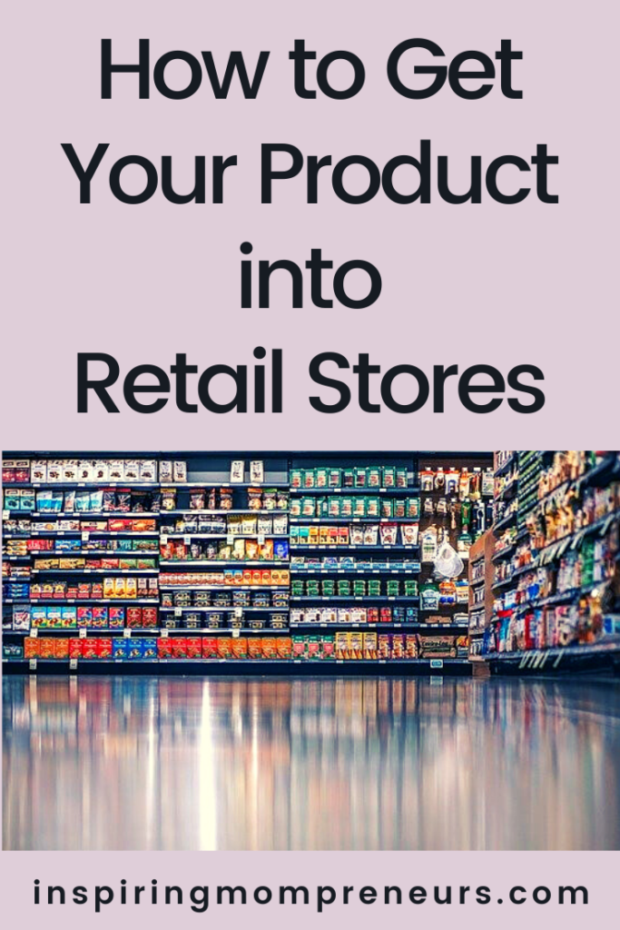 How to Get Your Product into Retail Stores