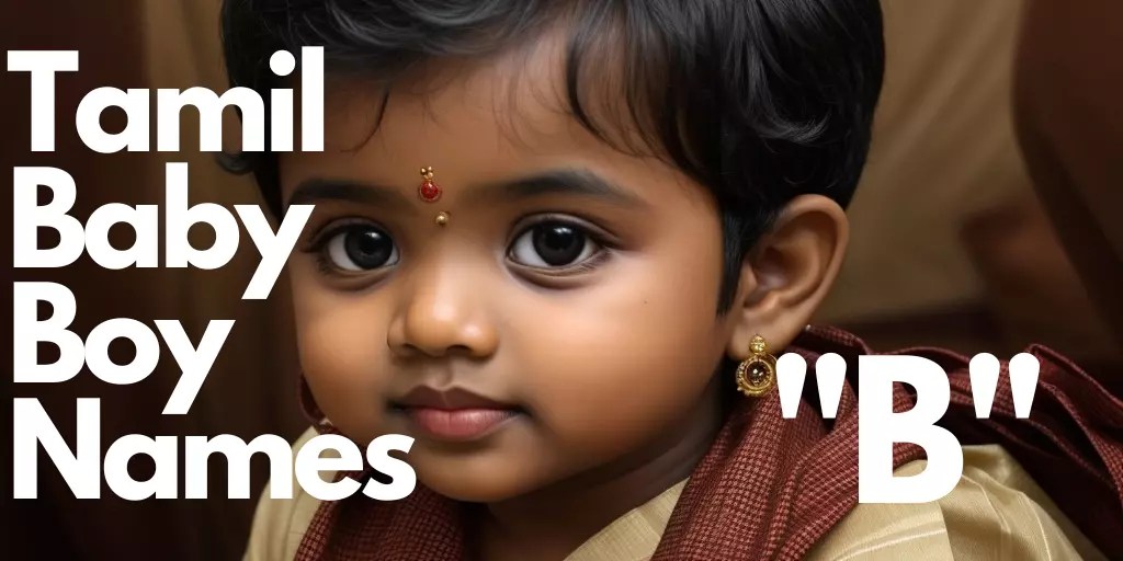 80+ Tamil Baby Boy Names starting with “B” “பா” என்று தொடங்கும் தமிழ் ஆண் குழந்தை பெயர்கள்