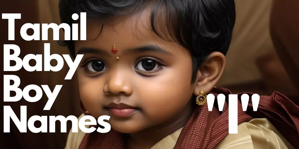 40+ Tamil Baby Boy Names starting with “I” “இ” என்று தொடங்கும் தமிழ்