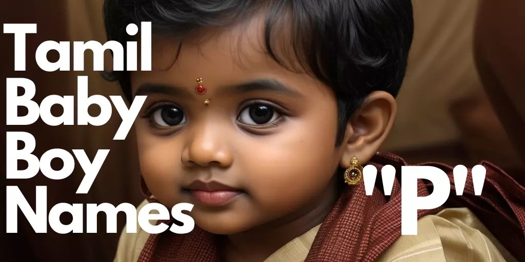 390+ Tamil Baby Boy Names starting with “P” “ப” என்று தொடங்கும் தமிழ்