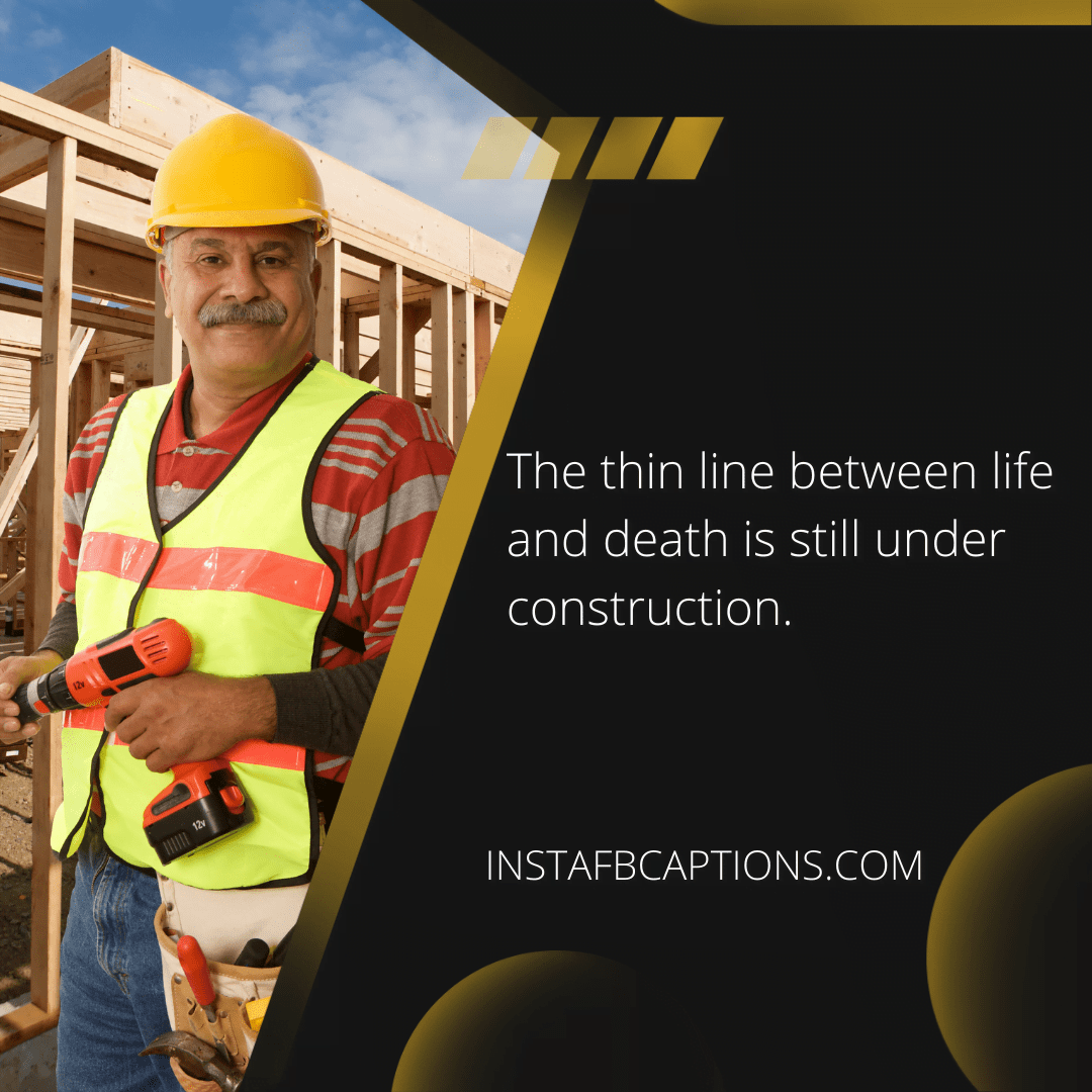 59 Construction Captions, Quotes & Slogans for Builders
