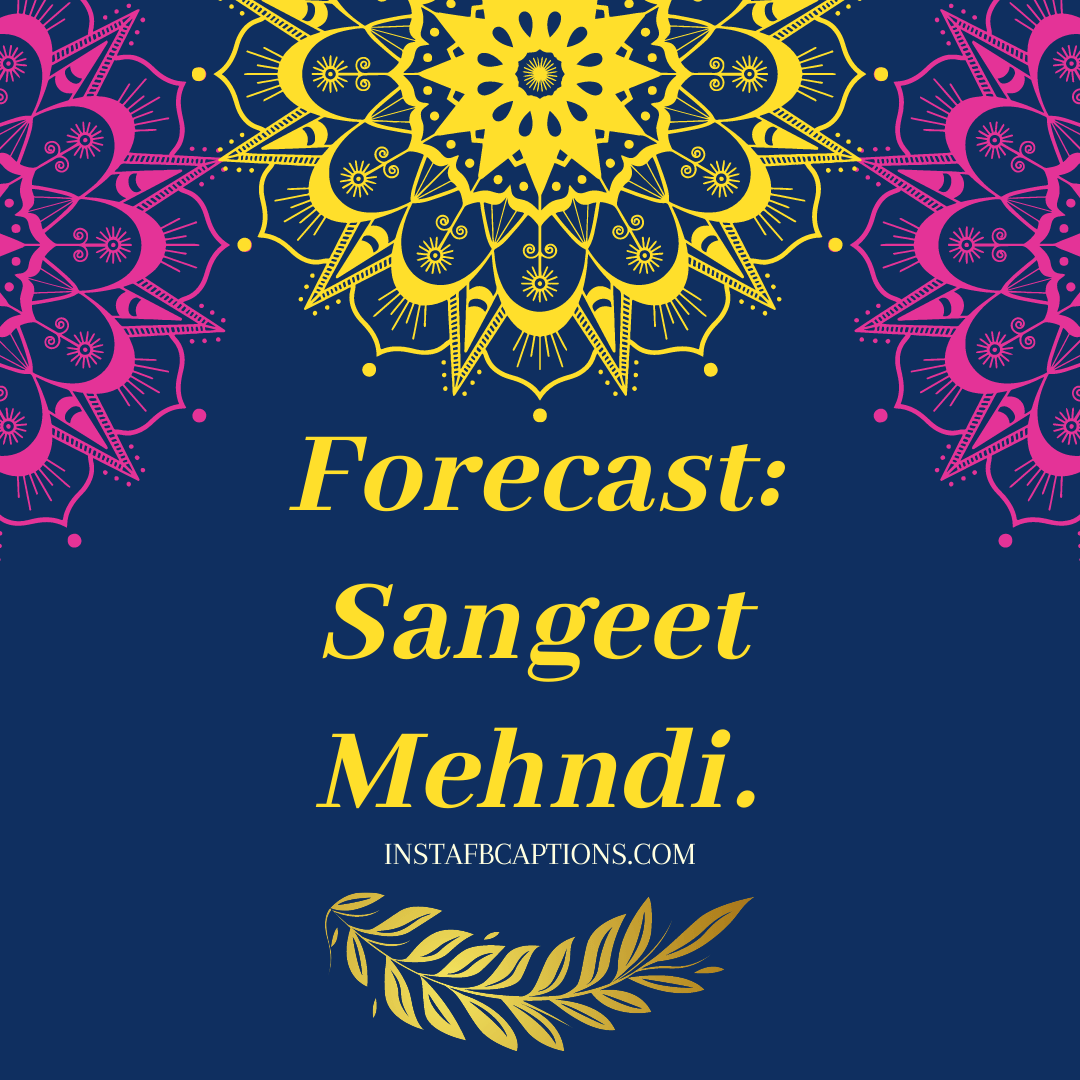 Sangeet Captions for Your Instagram (Dance Funny Rivalry