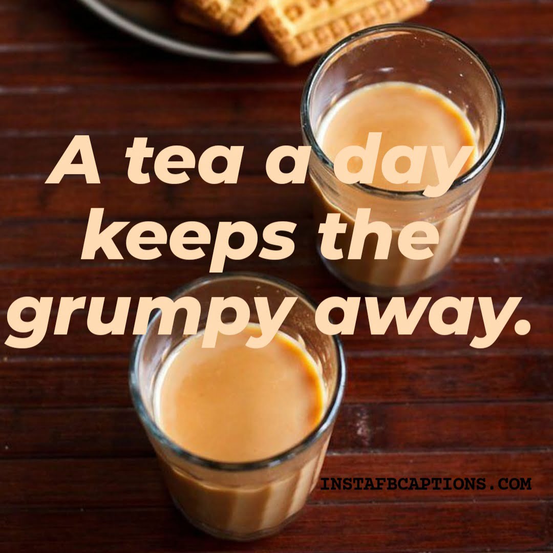 120+ Tea Captions for Instagram (Tasty PositiviTea Afternoon