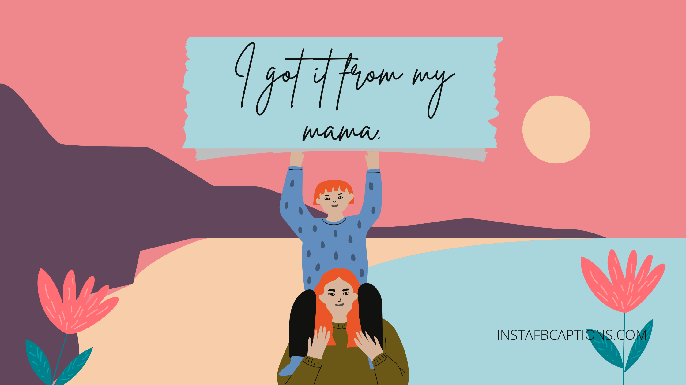 Mother's Day Captions Express Your Love and Gratitude on Instagram