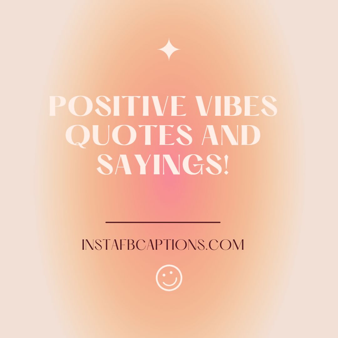 spread positive vibes quotes Spread Positive Vibes With Good & Funny Quotes In 2022