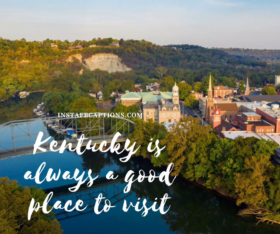 85 Kentucky Instagram Captions, Quotes, Hashtags in 2024