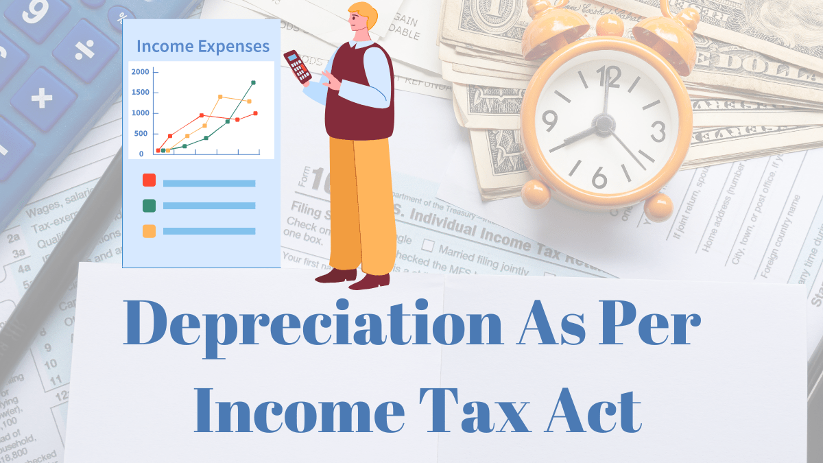Depreciation As Per Tax Act
