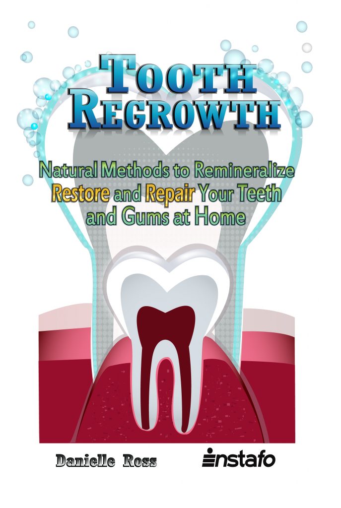Tooth Regrowth Natural Methods to Remineralize, Restore