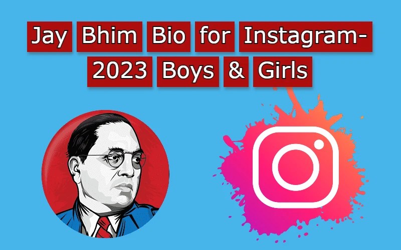 Jay Bhim Bio For Instagram 2023 Boys & Girls & Top Collections