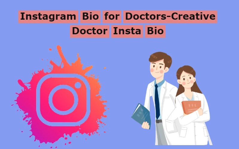 150+ Instagram Bio For DoctorsCreative & Best Doctor Insta Bio