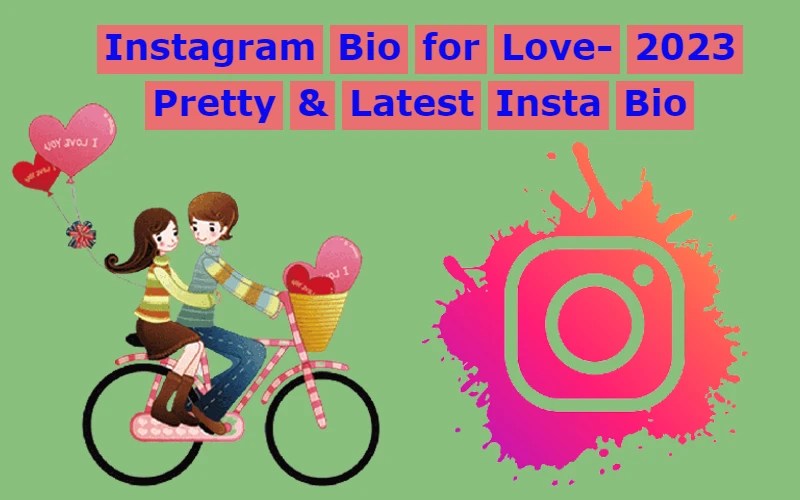 Instagram Bio For Love 2023 Pretty & Latest Insta Bio » Instagram Bio Zone