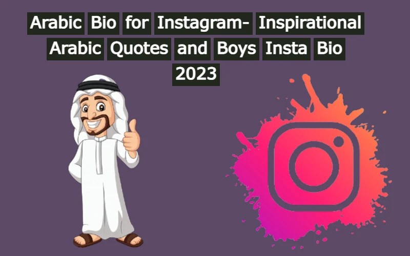 Arabic Bio For Instagram Best Arabic Quotes And Boys Insta Bio 2023