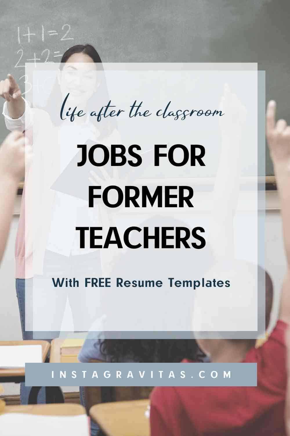 Life After The Classroom Jobs For Former Teachers InstaGravitas