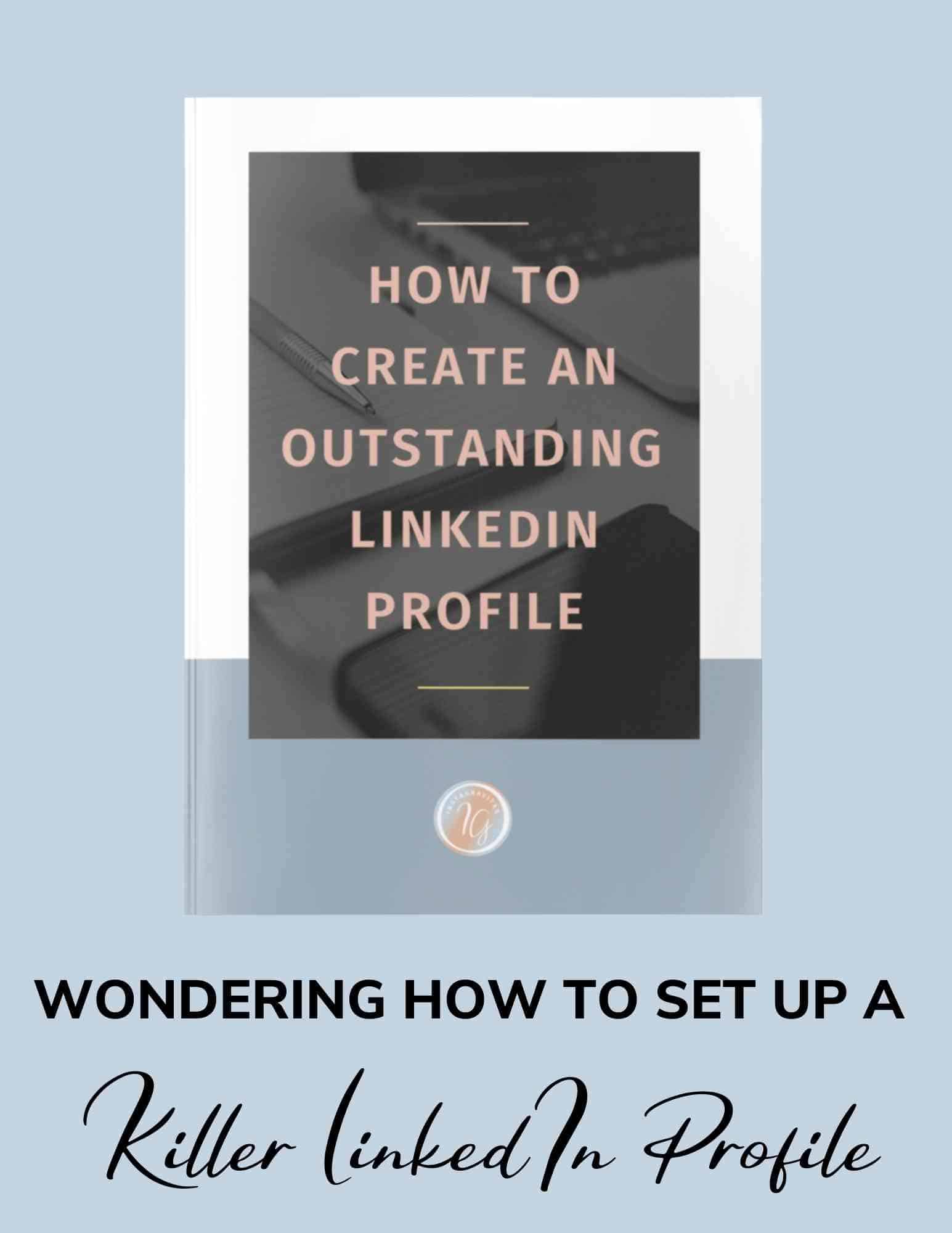 5 Steps to a Great LinkedIn (with Examples) 2022