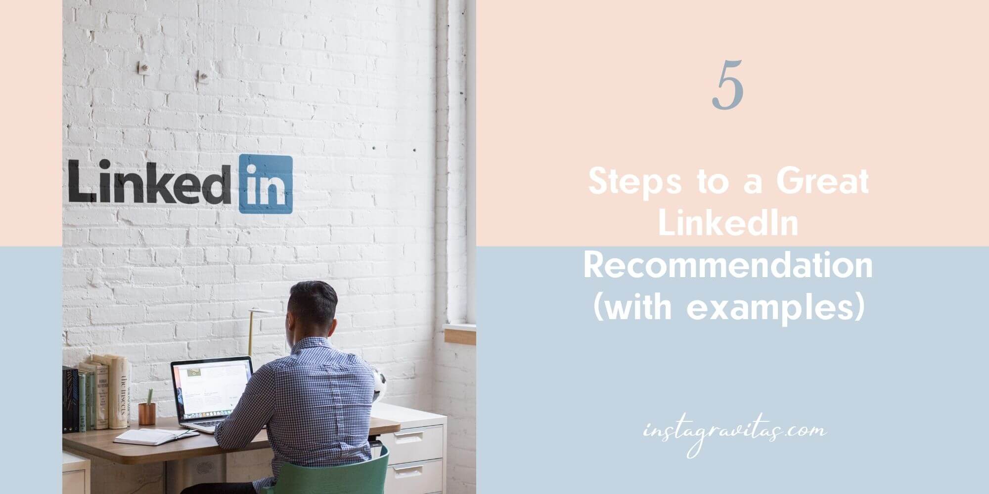 5 Steps to a Great LinkedIn (with Examples) 2022