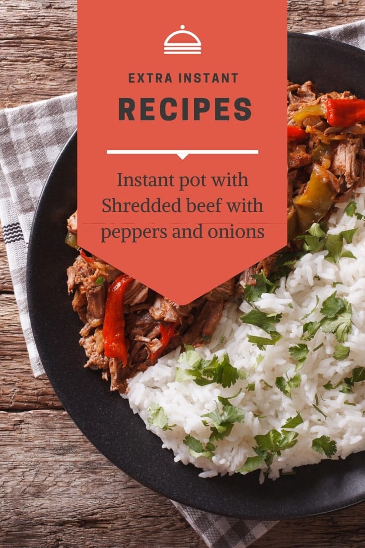 SHREDDED BEEF WITH PEPPERS AND ONIONS Instantly recipes