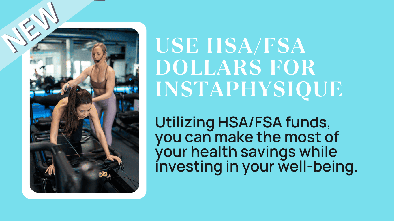 Eligible for HSA/FSA Reimbursement? How InstaPhysique Fits In