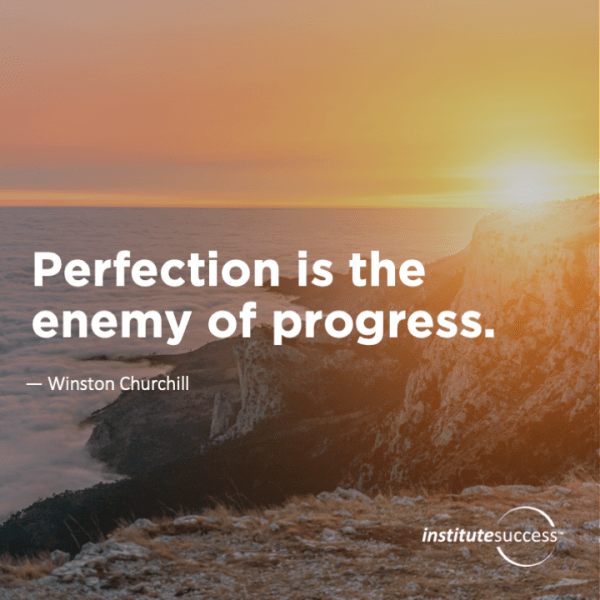 Collection 32+ Pictures perfection is the enemy of progress meaning Stunning