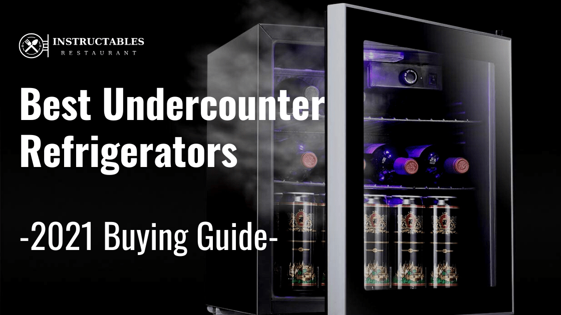 Best Undercounter Refrigerators in Instructables Restaurant