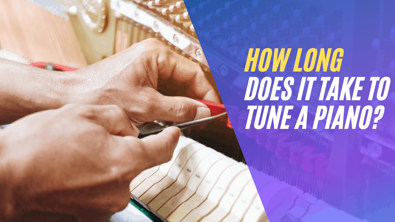 How Long Does it Take to Tune a Piano? - Instrumental Global