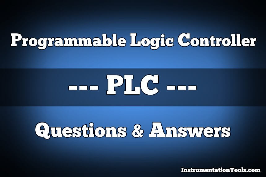 Programmable Logic Controller (PLC) Questions and Answers 7 Inst Tools
