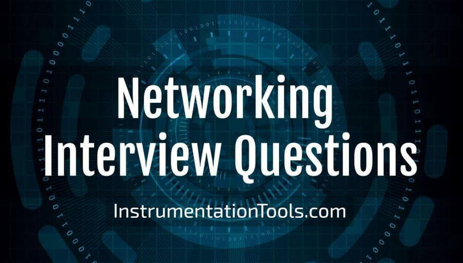 Important Networking Interview Questions Instrumentation Tools