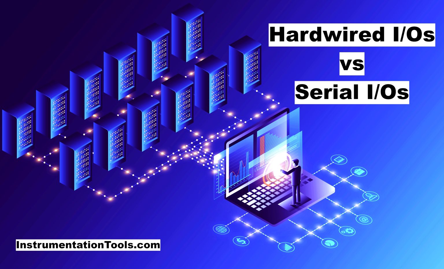 Hardwired I/O and Serial I/O Differences Explained