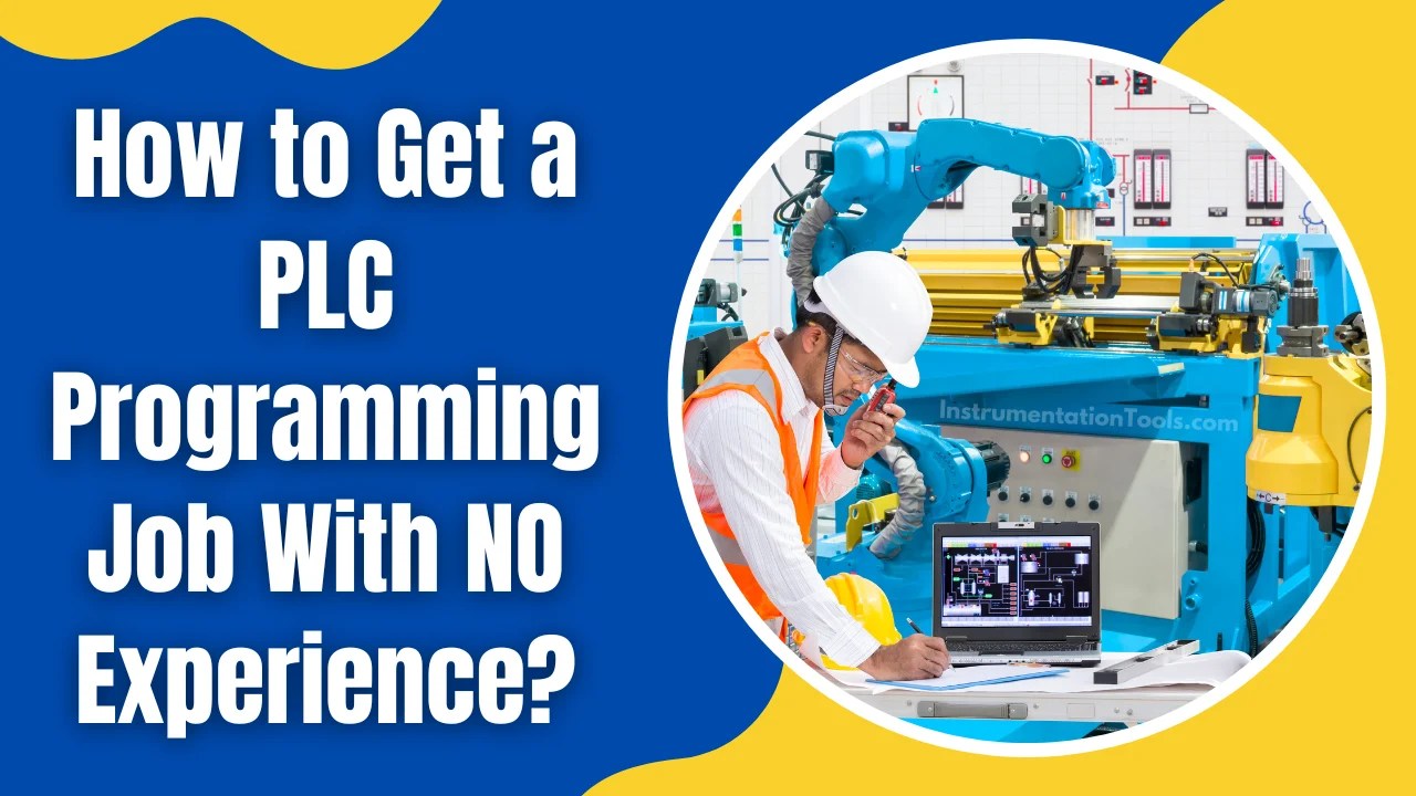 How to Get a PLC Programming Job With NO Experience?