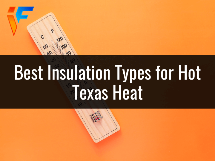 Insulation Solutions For Texas Summer Heat